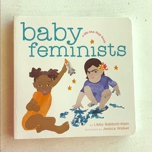 Baby Feminists by Libby Babbitt-Klein